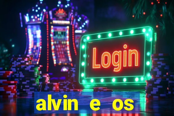 alvin e os esquilos 3 filme completo dublado mega filmes